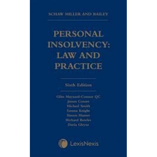 * Schaw Miller and Bailey: Personal Insolvency: Law and Practice 6th ed